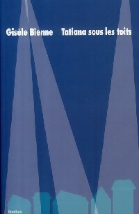 Livrenpoche : Tatiana sous les toits - Gisèle Bienne - Livre