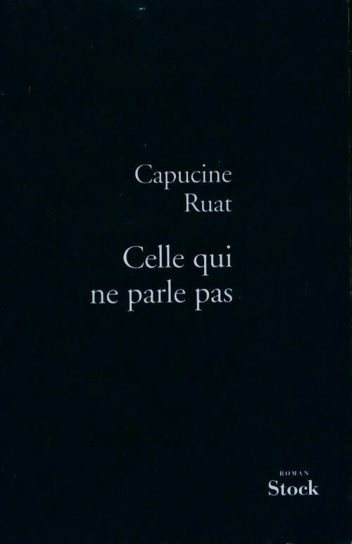 Livrenpoche : Celle qui ne parle pas - Capucine Ruat - Livre