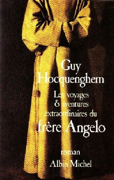 Livrenpoche : Les voyages et aventures extraordinaires du Frère Angelo - Guy Hocquenghem - Livre