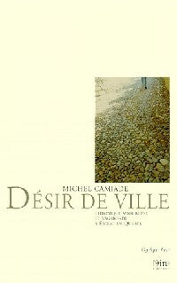 Livrenpoche : Désir de ville - Michel Camiade - Livre