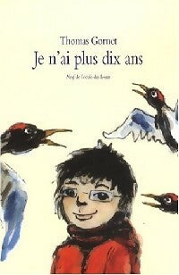 Livrenpoche : Je n'ai plus dix ans - Thomas Gornet - Livre