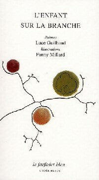 Livrenpoche : L'enfant sur la branche - Luce Guilbaud - Livre