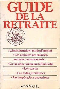 Guide de la retraite - Collectif -  Albin Michel GF - Livre