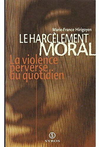 Livrenpoche : Le harcèlement moral - Marie-France Hirigoyen - Livre