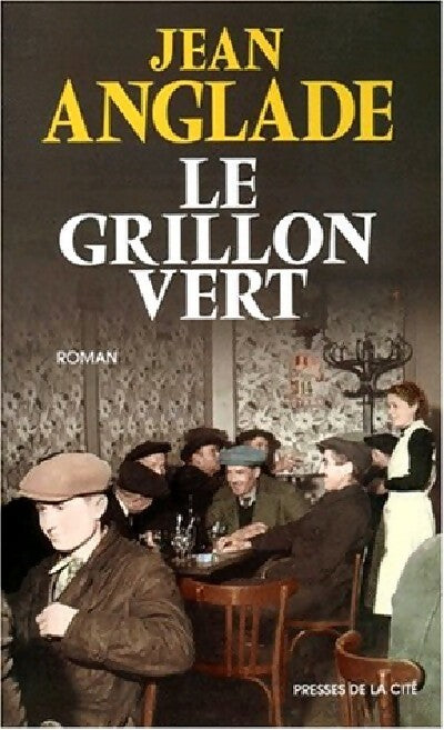 Livrenpoche : Le grillon vert - Jean Anglade - Livre