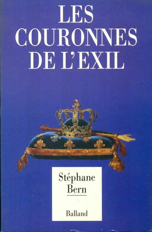 Livrenpoche : Les couronnes de l'exil - Stéphane Bern - Livre