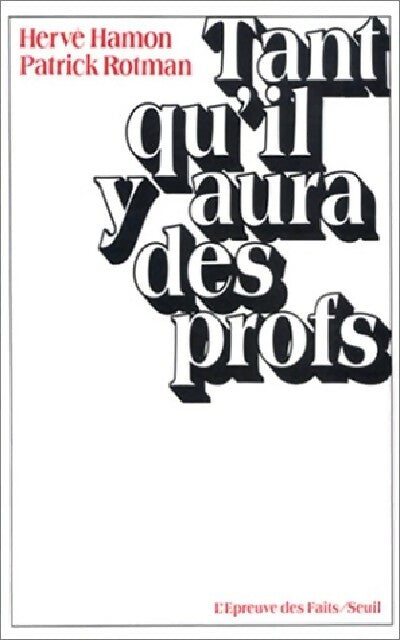 Livrenpoche : Tant qu'il y aura des profs - Patrick Rotman - Livre