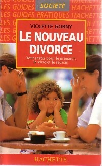 Le nouveau divorce - Violette Gorny -  Les guides société - Livre