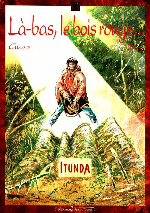Livrenpoche : Là-bas, le bois rouge : Itunda - Bey - Livre