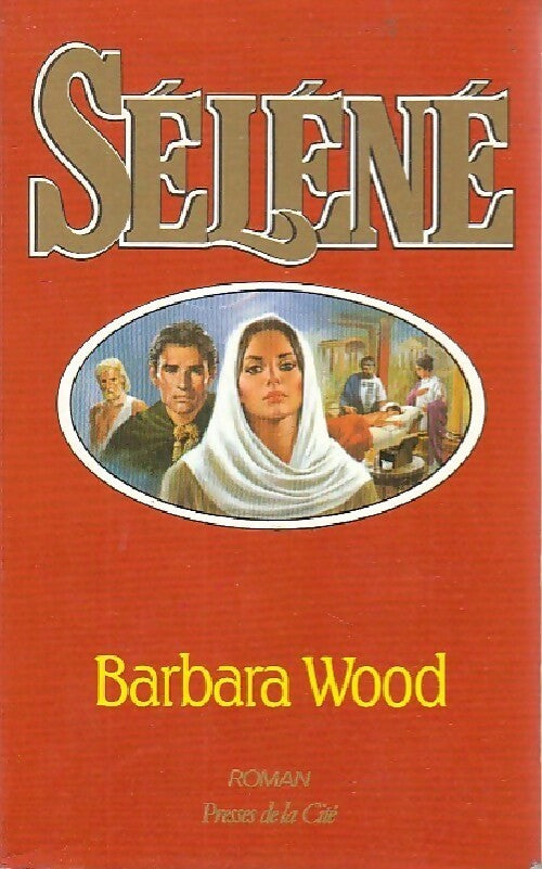 Livrenpoche : Séléné - Barbara Wood - Livre