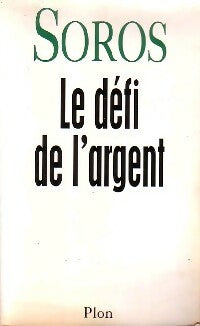 Livrenpoche : Le défi de l'argent - George Soros - Livre
