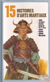 Livrenpoche : 15 Histoires d'arts martiaux - Collectif - Livre