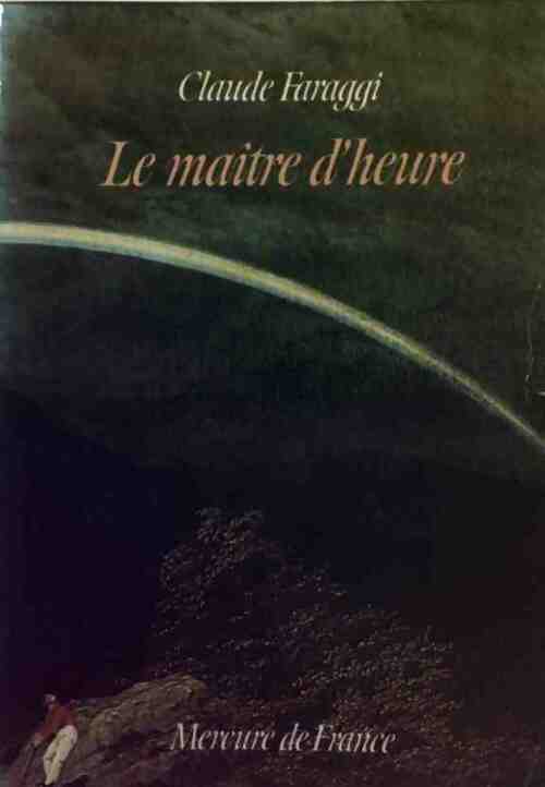 Livrenpoche : Le maître d'heure - Claude Faraggi - Livre