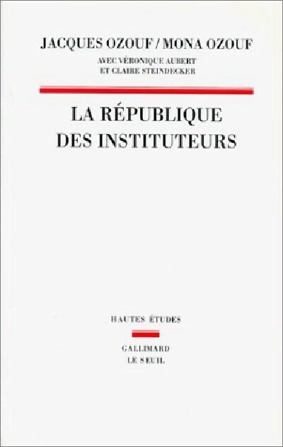 Livrenpoche : La République des instituteurs - Mona Ozouf, Jacques Ozouf - Livre