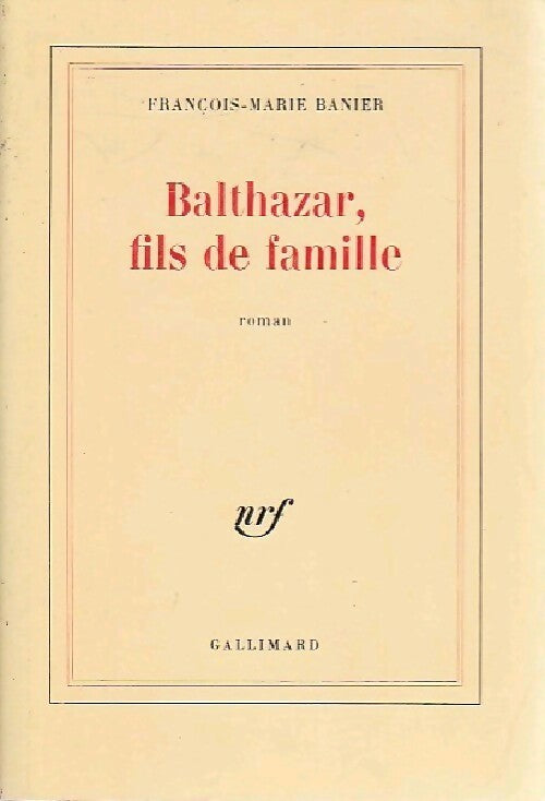 Livrenpoche : Balthazar, fils de famille - François-Marie Banier - Livre