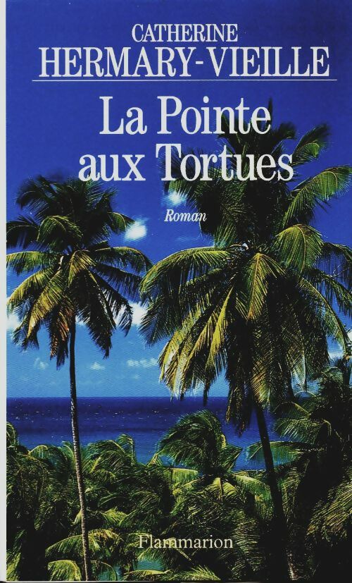 Livrenpoche : La pointe aux tortues - Catherine Hermary-Vieille - Livre