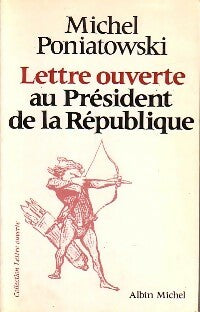 Lettre ouverte au Président de la République - Michel Poniatowski -  Lettre ouverte - Livre