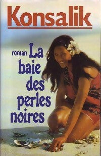 Livrenpoche : La baie des perles noires - Heinz G. Konsalik - Livre