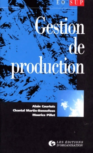 Livrenpoche : Gestion de production - Alain Courtois, Chantal Martin-Bonnefous - Livre