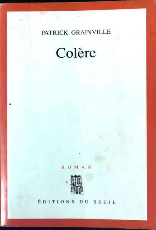 Livrenpoche : Colère - Patrick Grainville - Livre