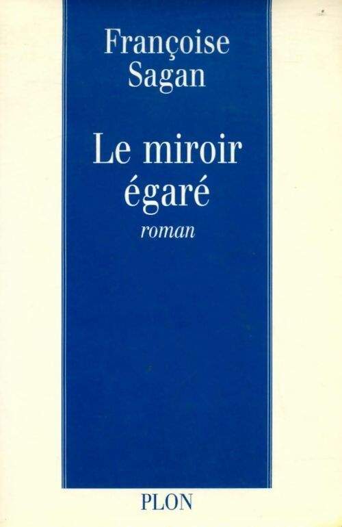 Le miroir égaré - Françoise Sagan -  Plon GF - Livre