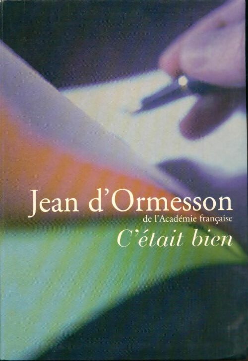 Livrenpoche : C'était bien - Jean D'Ormesson - Livre