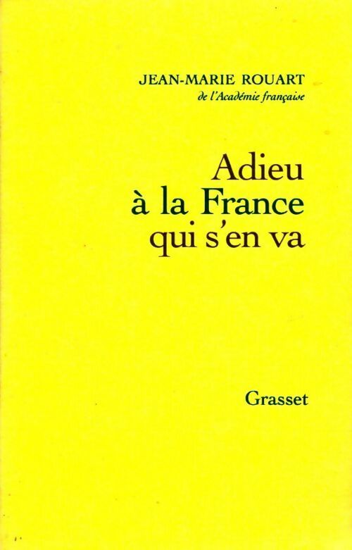 Adieu à la France qui s'en va - Jean-Marie Rouart -  Grasset GF - Livre