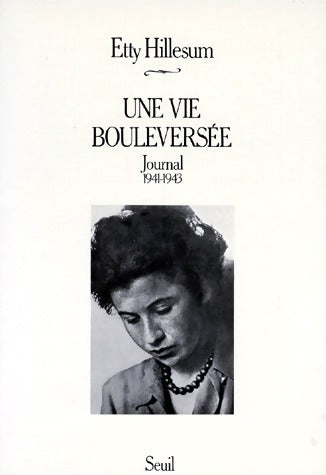 Livrenpoche : Une vie bouleversée - Etty Hillesum - Livre