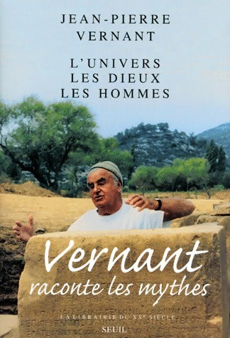 Livrenpoche : L'Univers, les dieux, les hommes - Jean-Pierre Vernant - Livre