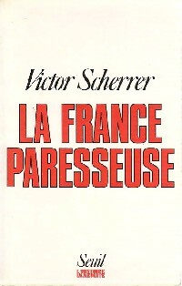 Livrenpoche : La France paresseuse - Victor Scherrer - Livre