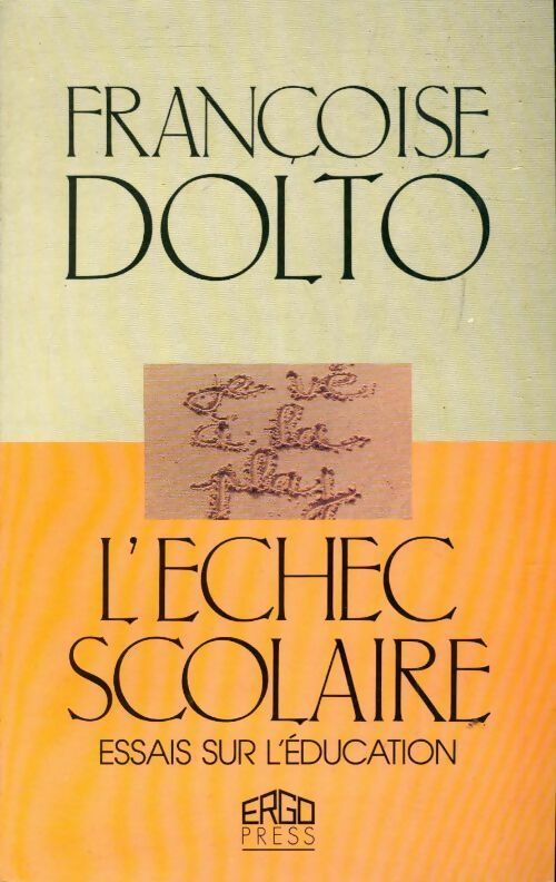 Livrenpoche : L'échec scolaire - Françoise Dolto - Livre