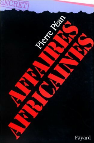 Livrenpoche : Affaires africaines - Pierre Péan - Livre