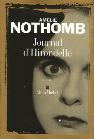 Journal d'hirondelle - Amélie Nothomb -  Albin Michel GF - Livre