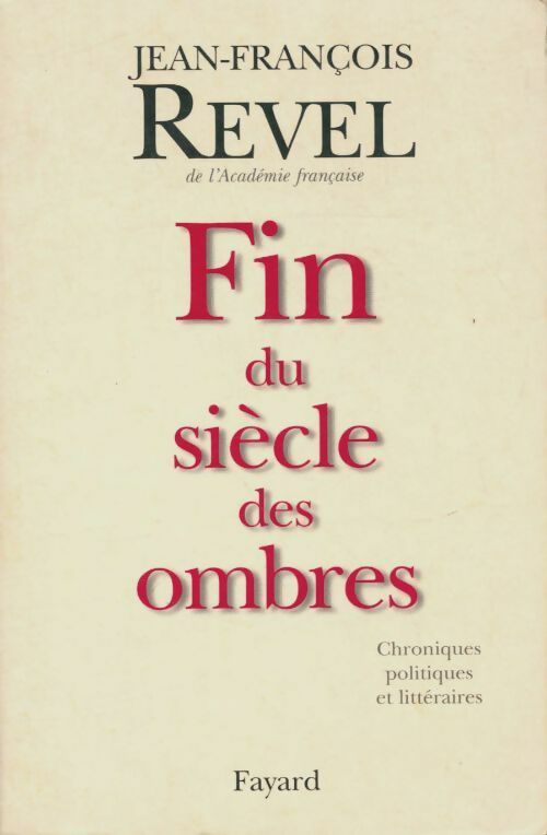 Livrenpoche : Fin du siècle des ombres - Jean-François Revel - Livre
