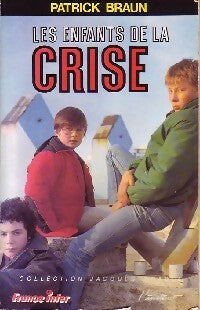 Livrenpoche : Les enfants de la crise - Patrick Braun - Livre