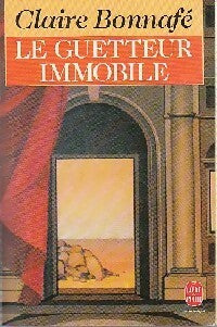 Livrenpoche : Le guetteur immobile - Bonnafe Claire - Livre