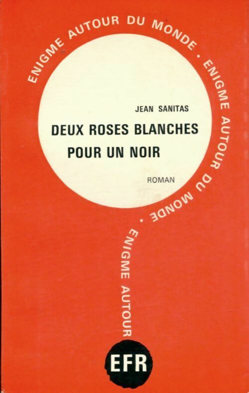 Livrenpoche : Deux roses blanches pour un noir - Jean Sanitas - Livre