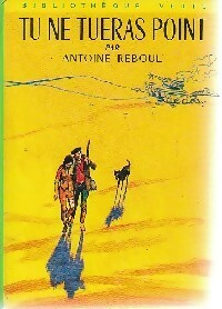 Livrenpoche : Tu ne tueras point - Antoine Reboul - Livre