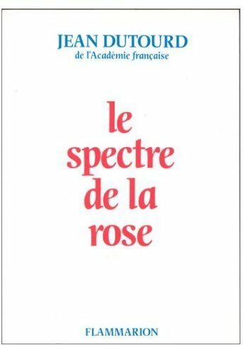 Le spectre de la rose - Thomas Hauser -  Flammarion GF - Livre