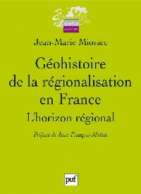 Livrenpoche : Géohistoire de la régionalisation en France - Jean-Marie Miossec - Livre