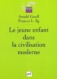 Le jeune enfant dans la civilisation moderne - Frances L. Ilg - Livre