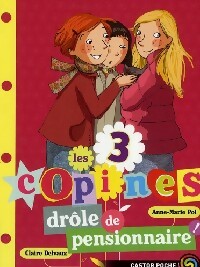 Livrenpoche : Les 3 copines Tome V : Drôle de pensionnaire - Anne-Marie Pol - Livre