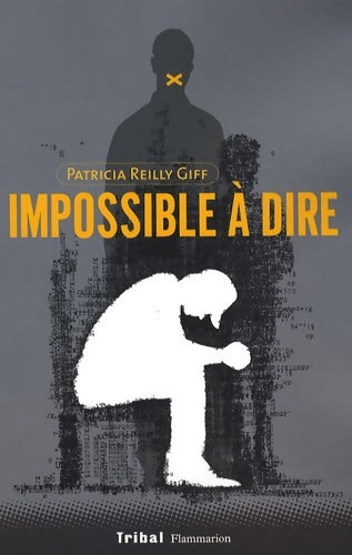 Livrenpoche : Impossible à dire - Patricia Reilly Giff - Livre