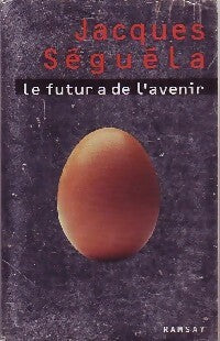 Livrenpoche : Le futur à de l'avenir - Jacques Séguéla - Livre