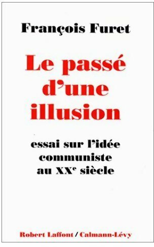 Livrenpoche : Le passé d'une illusion - François Furet - Livre