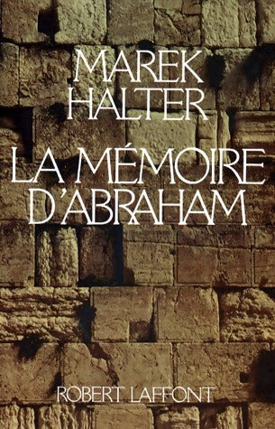 Livrenpoche : La mémoire d'Abraham - Marek Halter - Livre