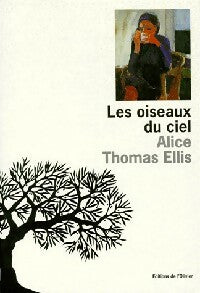 Les oiseaux du ciel - Alice Thomas Ellis -  Olivier GF - Livre