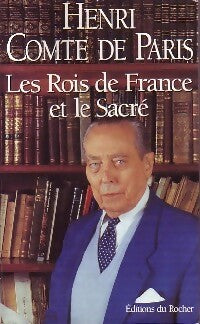 Livrenpoche : Les rois de France et le sacré - Henri Comte de Paris - Livre