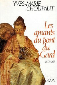Livrenpoche : Les amants du pont du Gard - Yves-Marie Choupaut - Livre