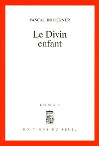 Livrenpoche : Le divin enfant - Pascal Bruckner - Livre